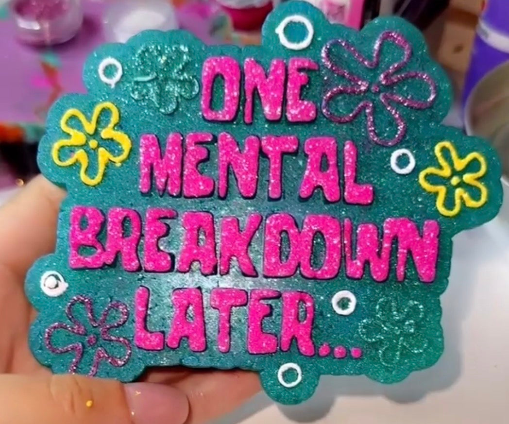 One mental breakdown later car Freshie